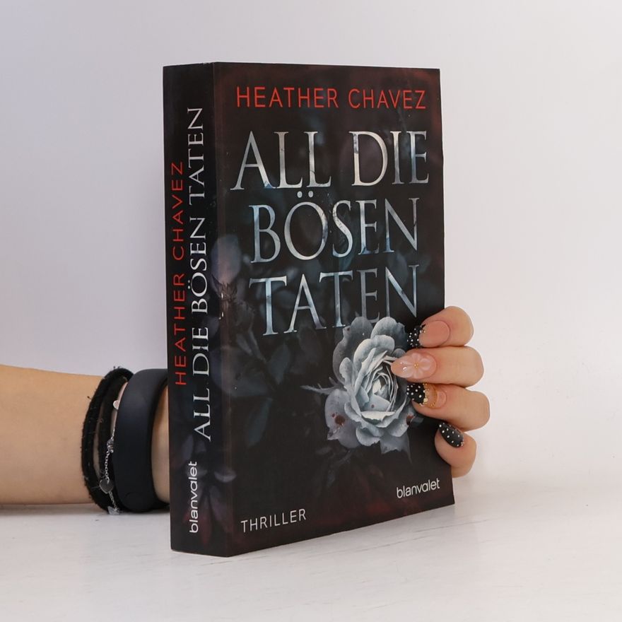 Heather Chavez All die bösen Taten