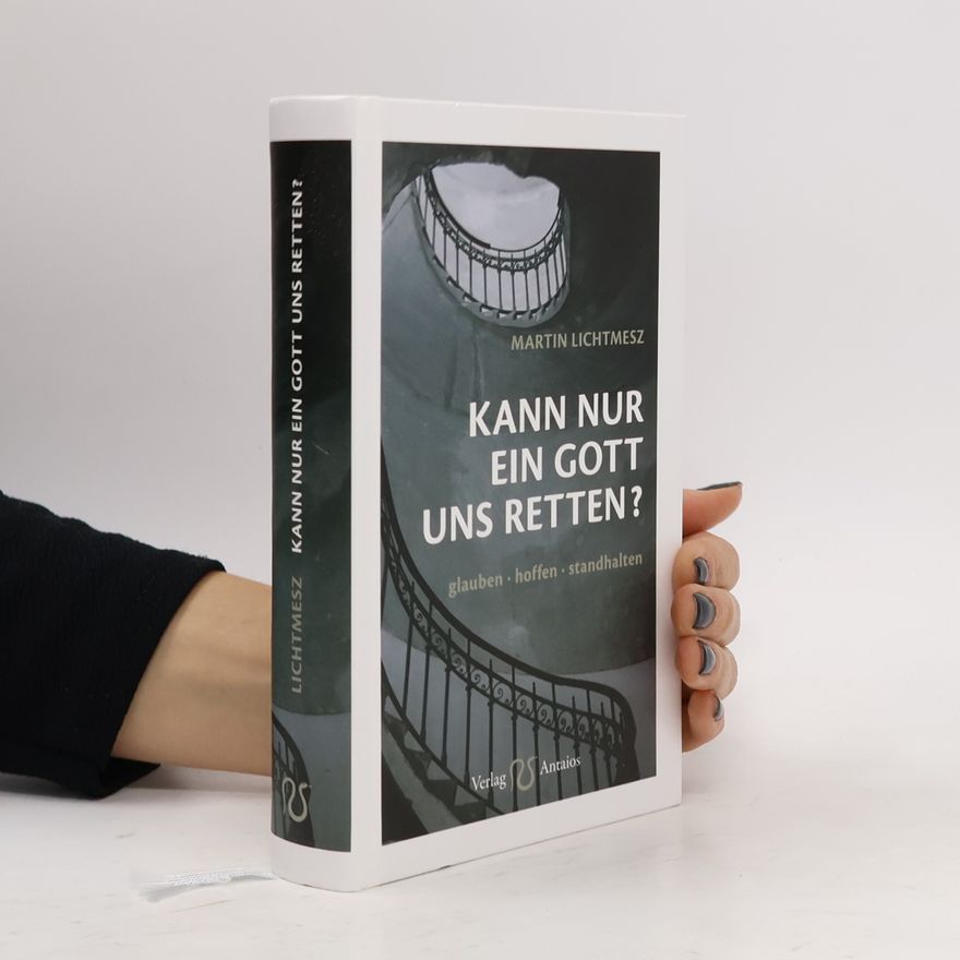 Martin Lichtmesz Kann nur ein Gott uns retten?