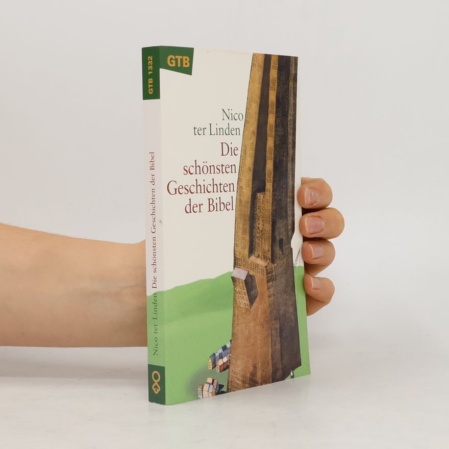Nico ter Linden Die schönsten Geschichten der Bibel