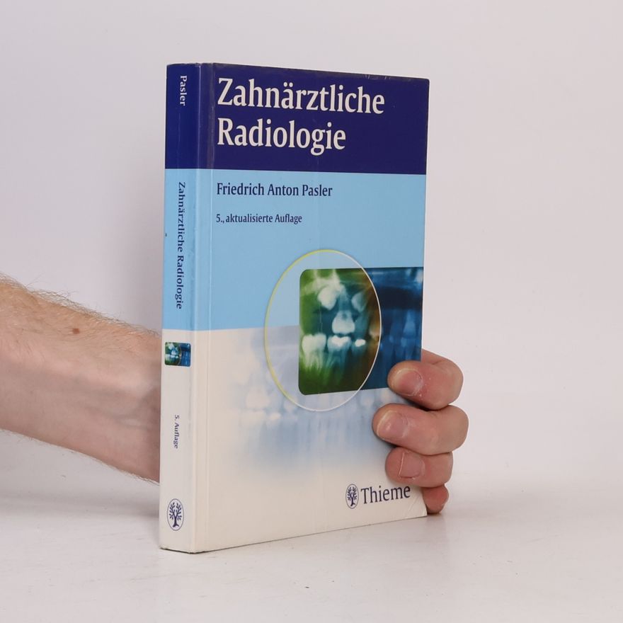 Friedrich Anton Pasler Zahnärztliche Radiologie