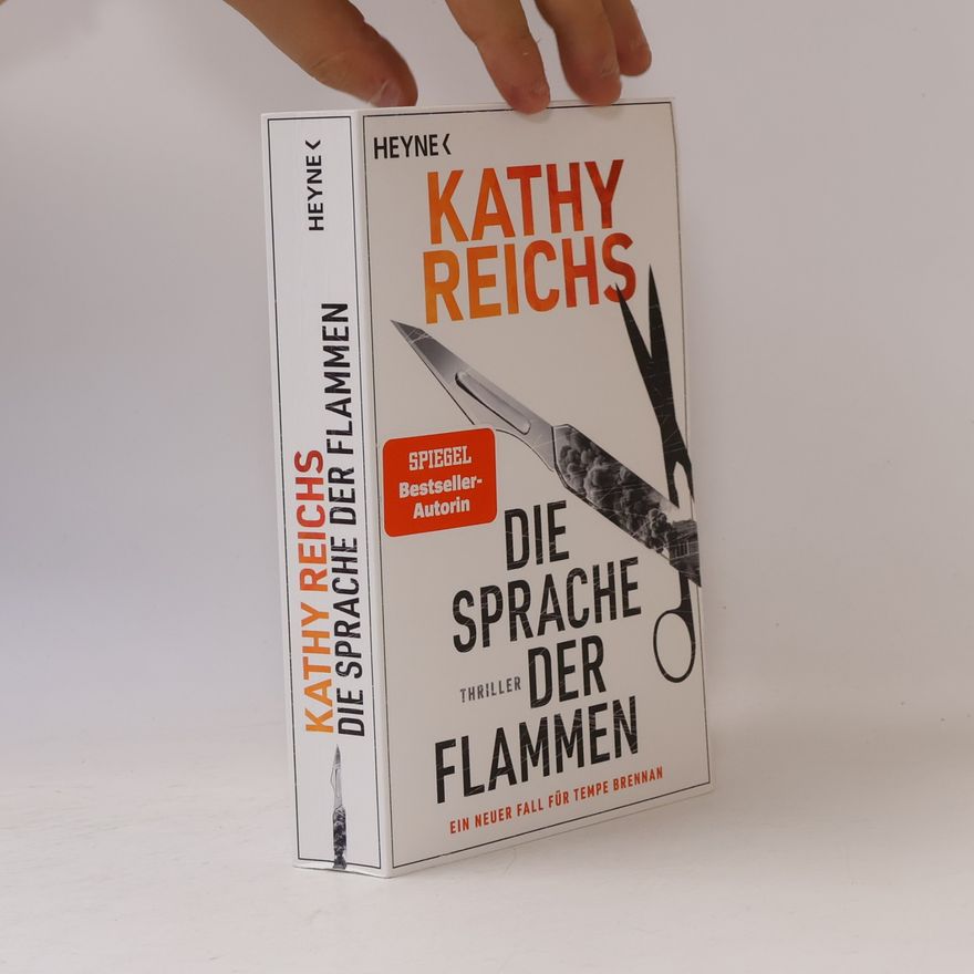 Kathy Reichs Die Tempe-Brennan-Romane - 23: Die Sprache der Flammen