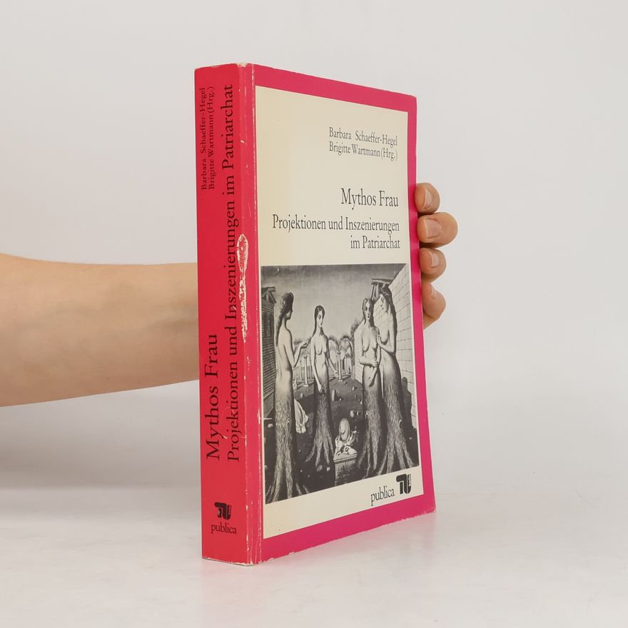 Barbara Schaeffer-Hegel Mythos Frau
