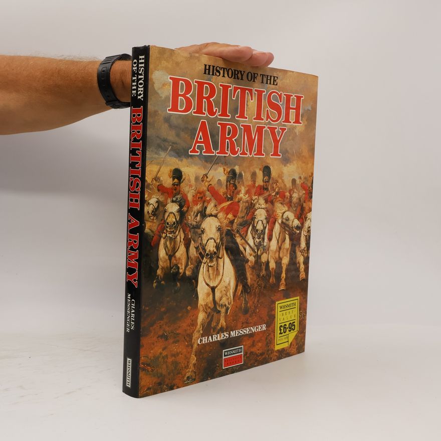 Charles Messenger History of the British Army