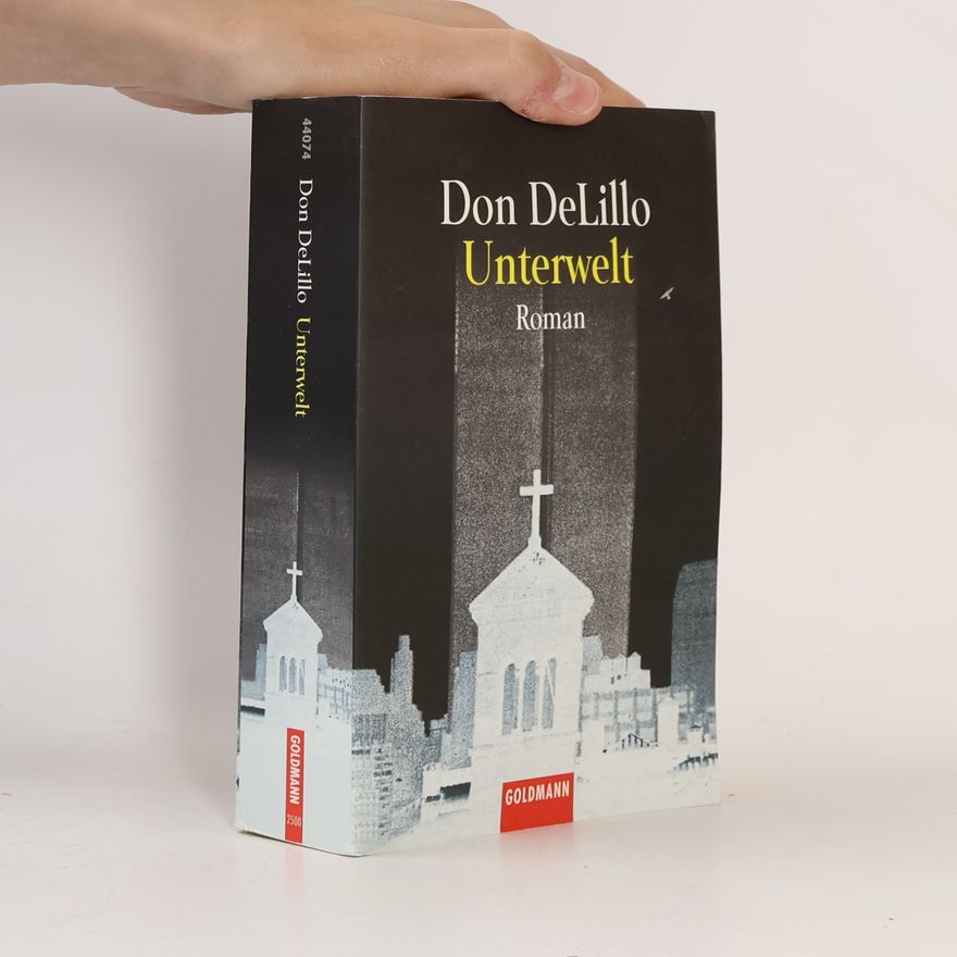 Don DeLillo Unterwelt