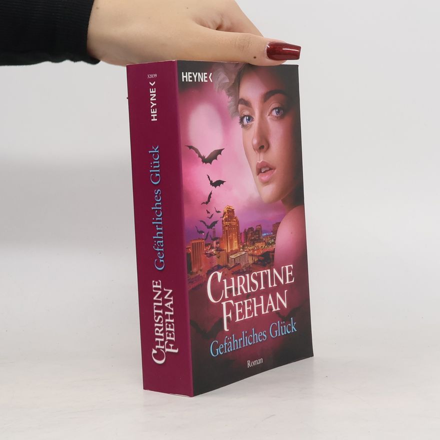 Christine Feehan Gefährliches Glück