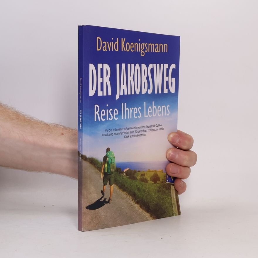 David Koenigsmann Der Jakobsweg
