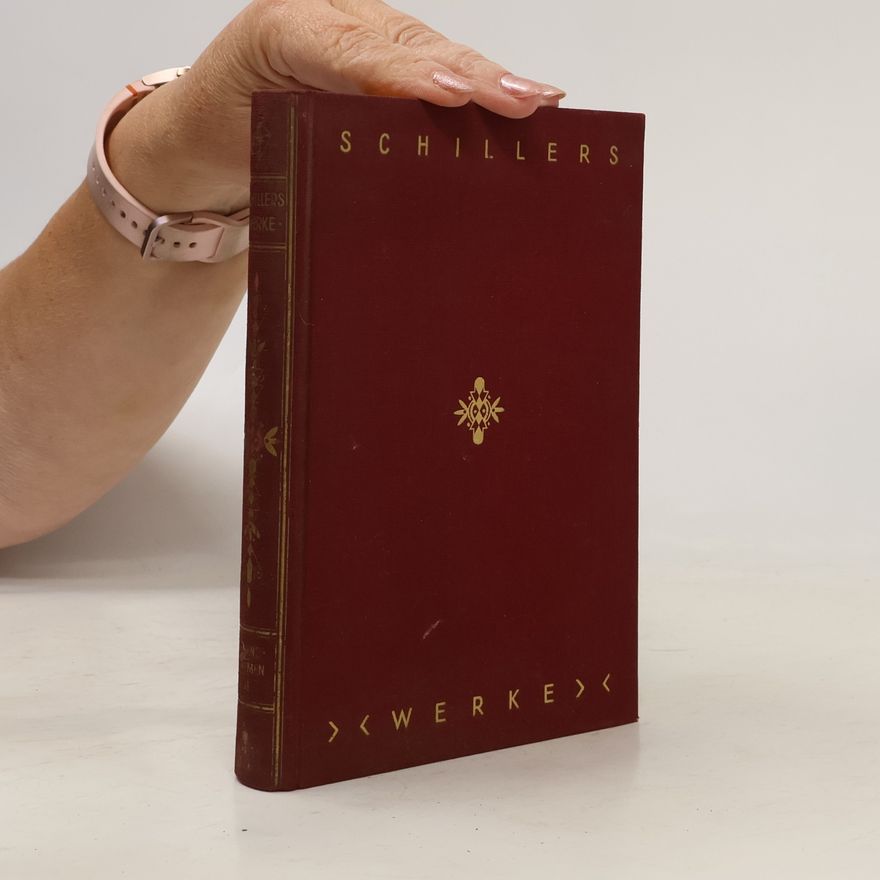 Friedrich Schiller Schillers Werke 3. und 4. Teil