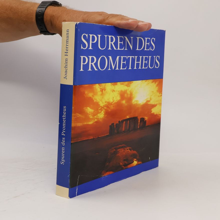 Joachim Herrmann Spuren des Prometheus