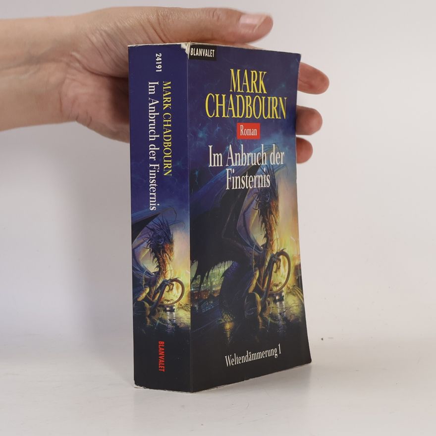 Mark Chadbourn Im Anbruch der Finsternis. Roman