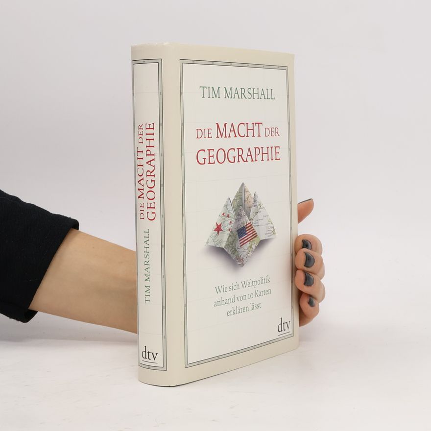 Tim Marshall Die Macht der Geographie