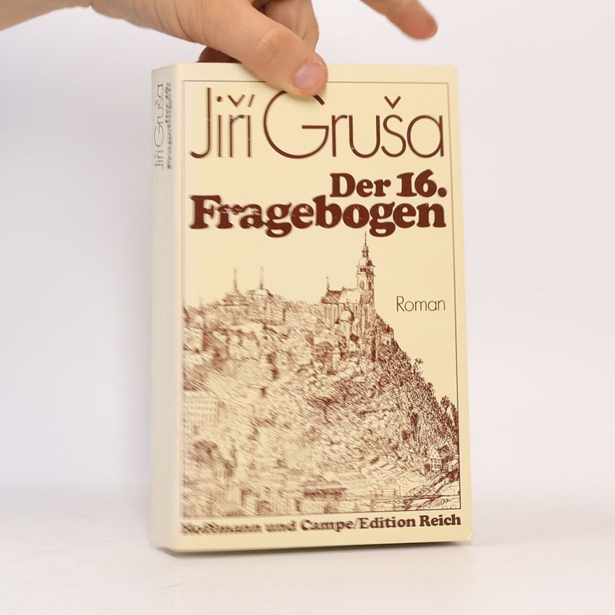 Jiří Gruša Der sechzehnte Fragebogen