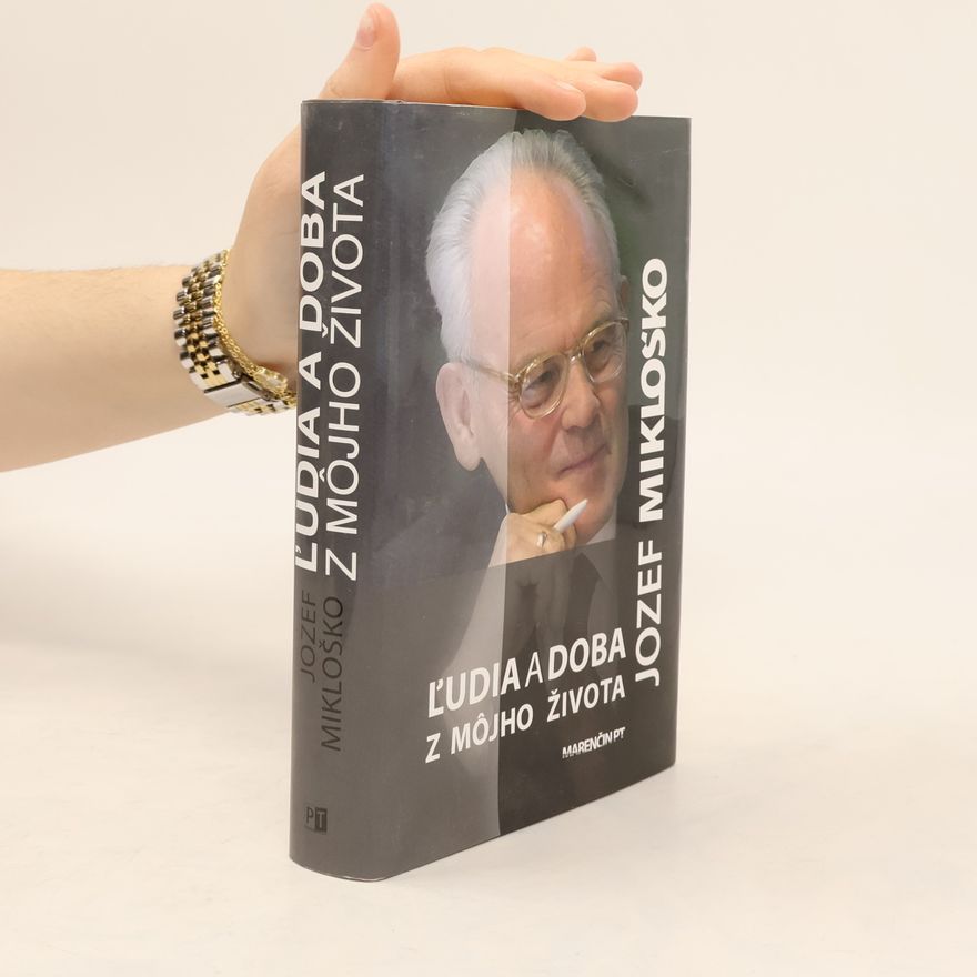 Jozef Mikloško Ľudia a doba