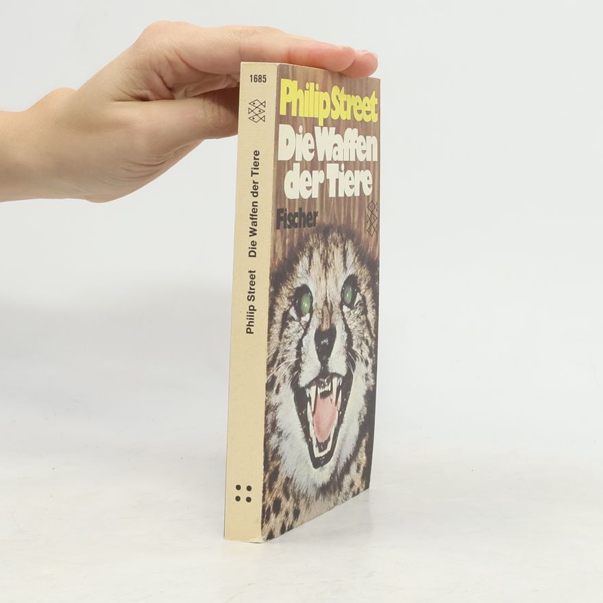 Philip Street Die Waffen der Tiere