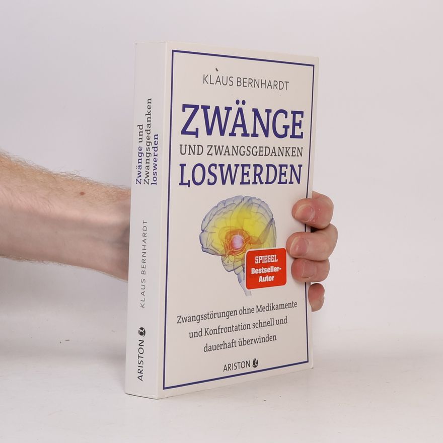 Klaus Bernhardt Zwänge und Zwangsgedanken loswerden