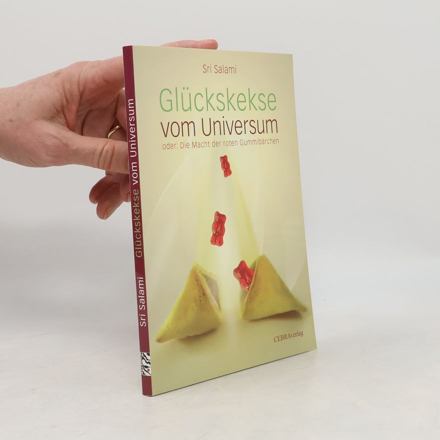 Sri Salami Glückskekse vom Universum oder: Die Macht der roten Gummibärchen