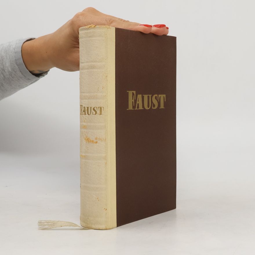 Johann Wolfgang von Goethe Faust, Erster und Zweiter Teil. Urfaust