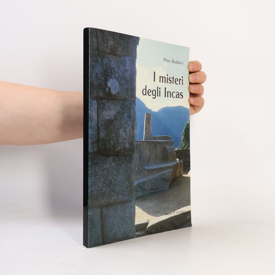 Maria Novella Storchi I misteri degli Incas