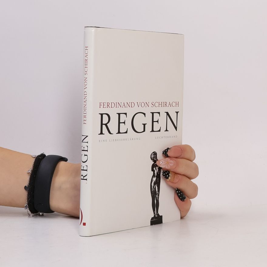 Ferdinand von Schirach Regen