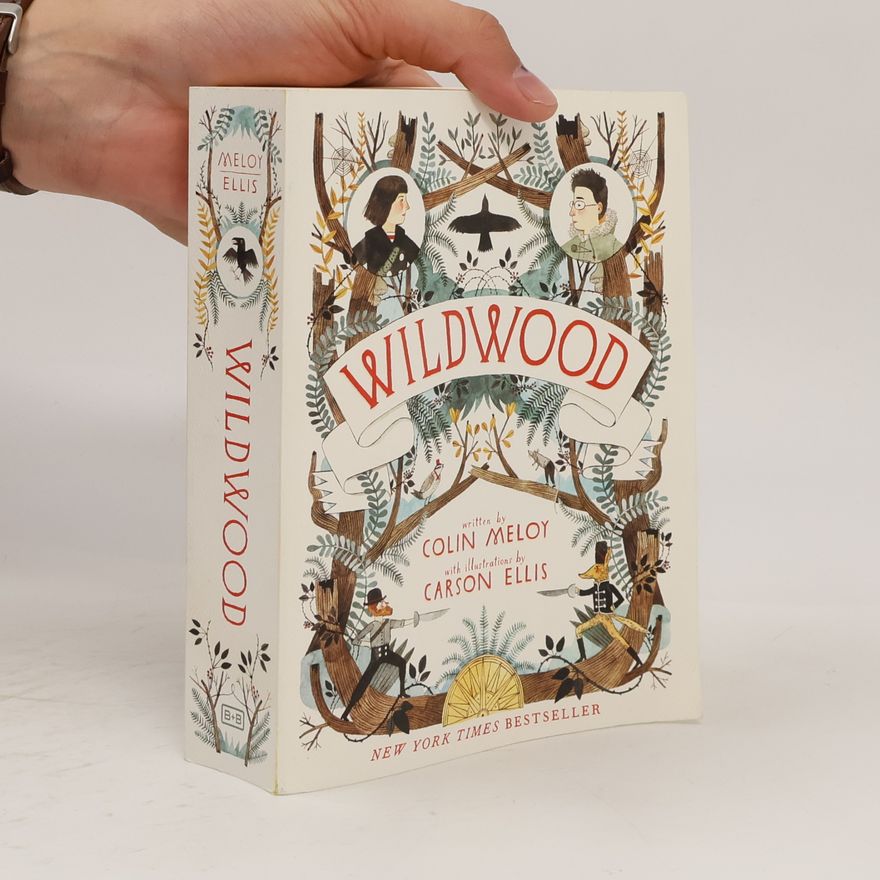 Colin Meloy Wildwood Chronicles - 1: Wildwood