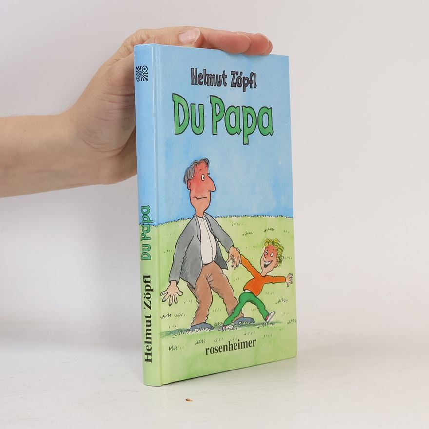 Helmut Zöpfl Du Papa