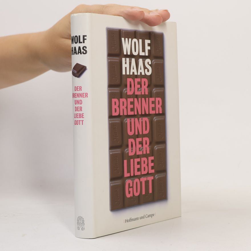 Wolf Haas Der Brenner und der liebe Gott
