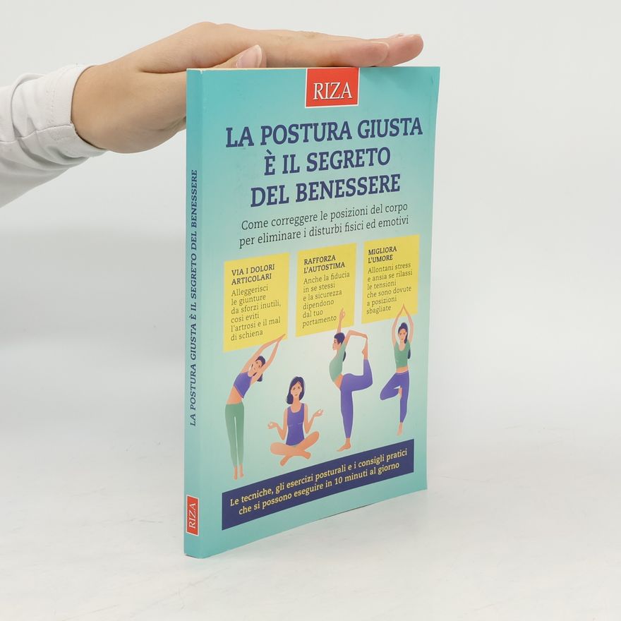 Autorenkollektiv La postura giusta è il segreto del benessere