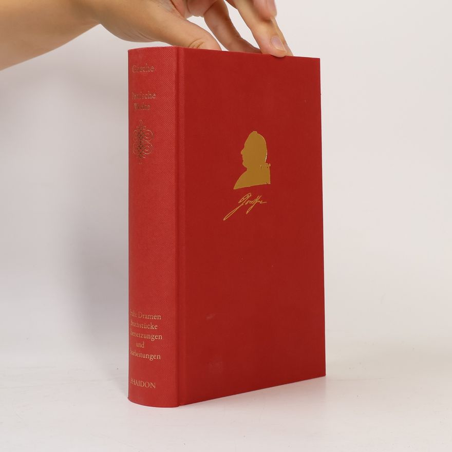 Johann Wolfgang von Goethe Poetische Werke