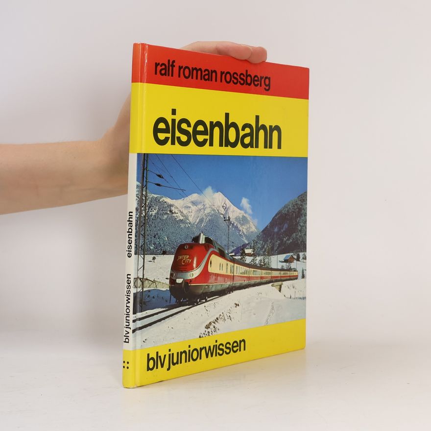 Ralf Roman Rossberg Eisenbahn