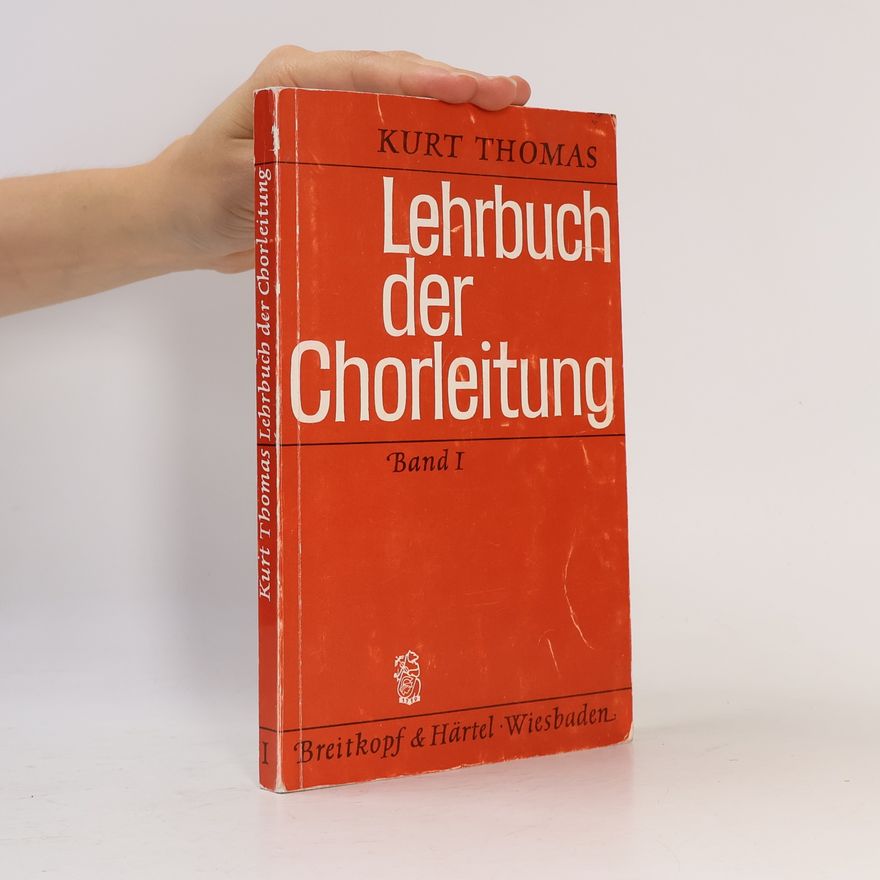Kurt Thomas Lehrbuch der Chorleitung I
