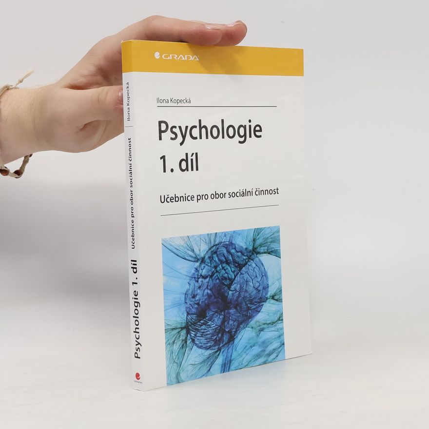 Ilona Kopecká Psychologie. Učebnice pro obor sociální činnost 1.