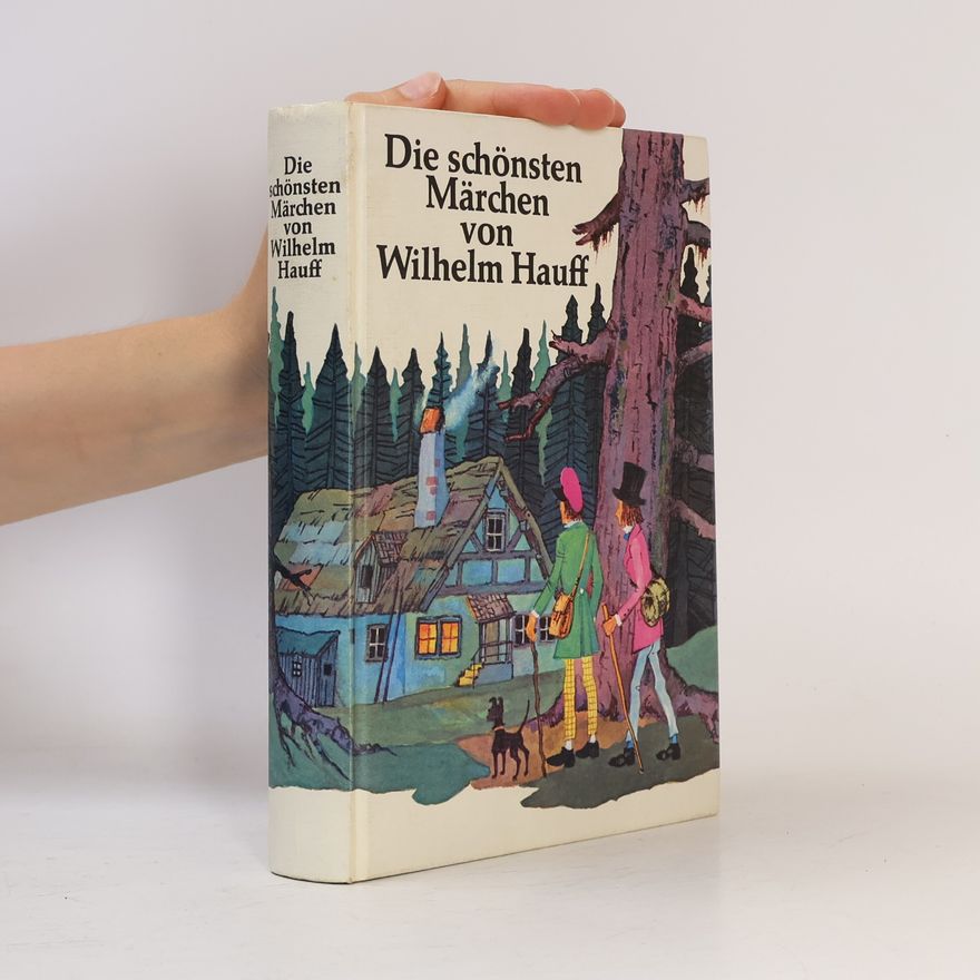 Jacob Grimm Die schönsten Märchen von Wilhelm Hauff