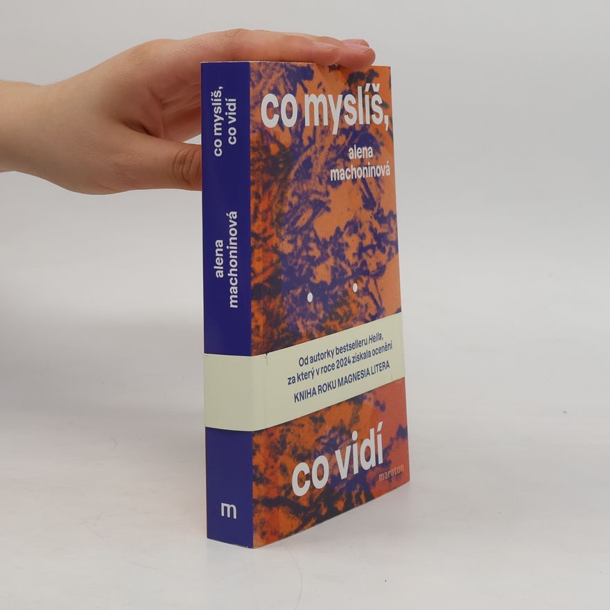 Alena Machoninová Co myslíš, co vidí