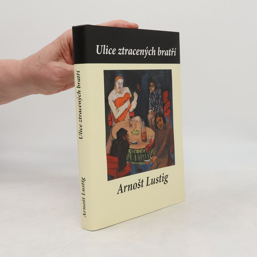 Arnošt Lustig Ulice ztracených bratří