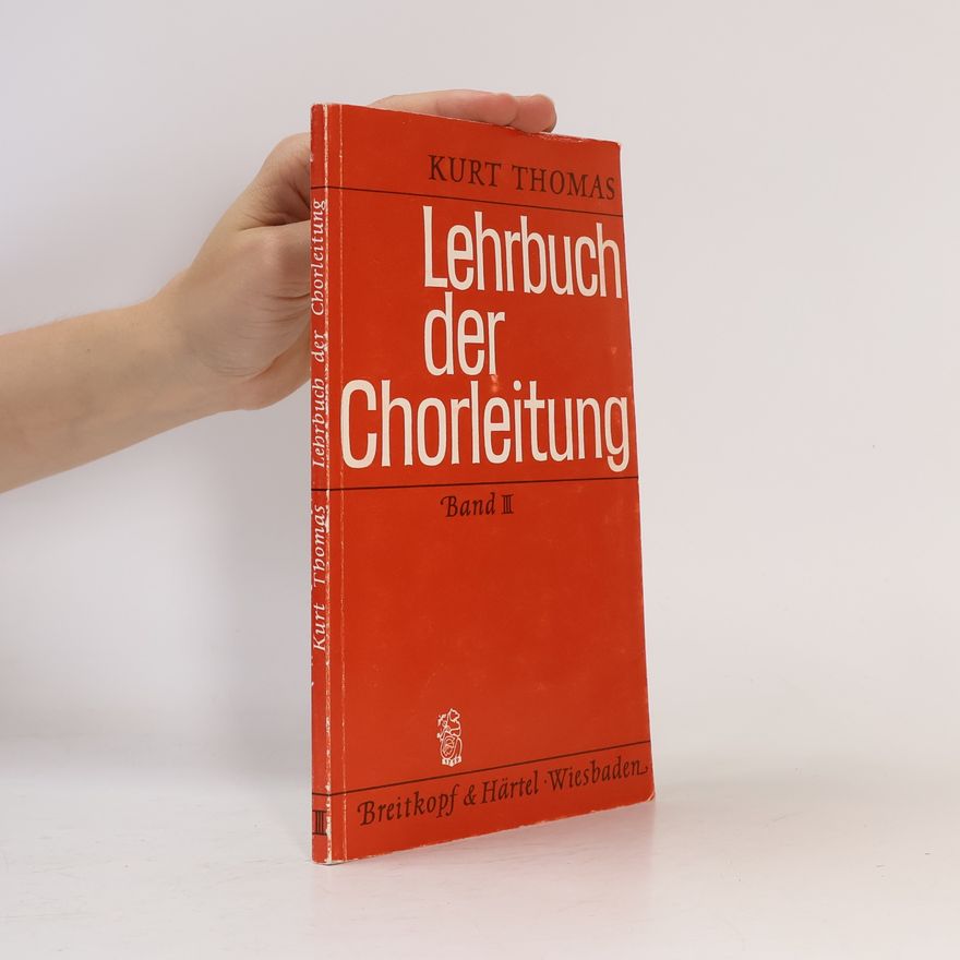 Kurt Thomas Lehrbuch der Chorleitung III.
