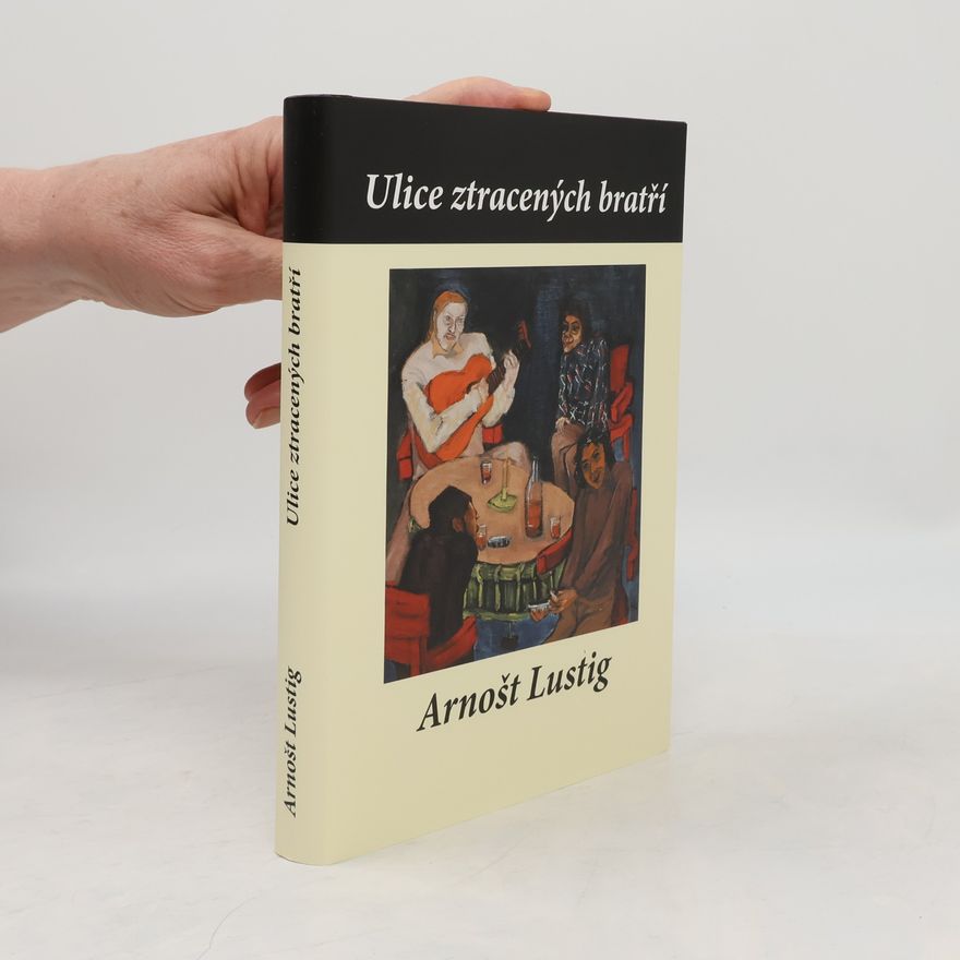 Arnošt Lustig Ulice ztracených bratří