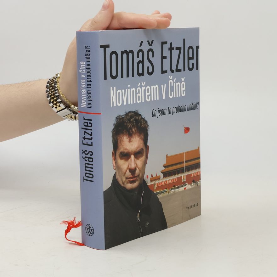 Tomáš Etzler Novinářem v Číně
