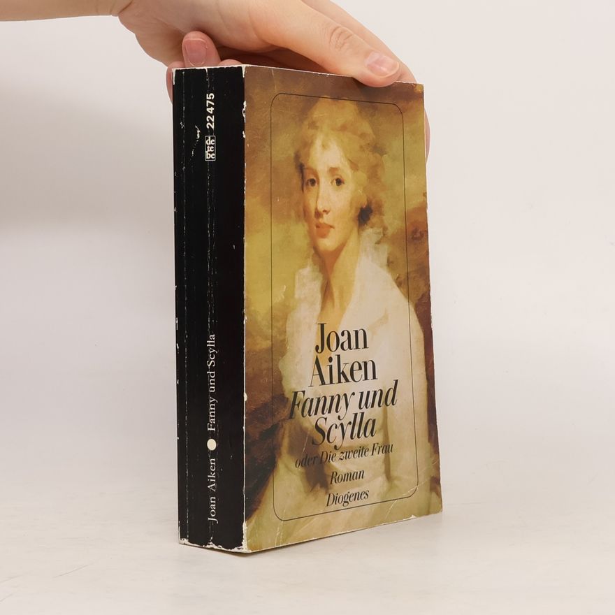 Joan Aiken Fanny und Scylla oder die zweite Frau