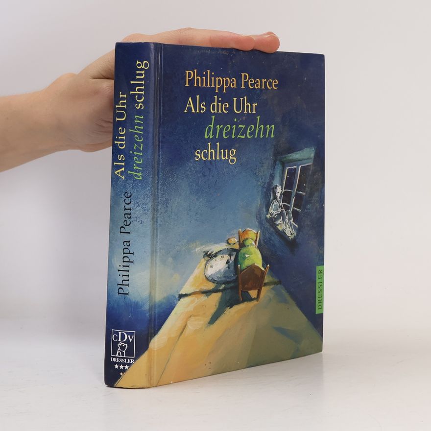 Philippa Pearce Als die Uhr dreizehn schlug