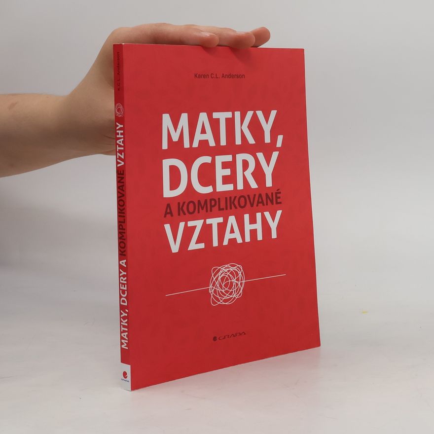 Karen C. L. Anderson Matky, dcery a komplikované vztahy