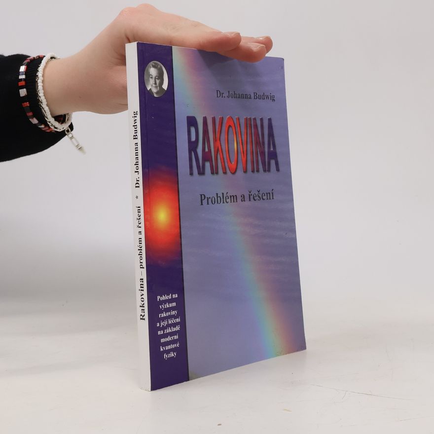 Johanna Budwig Rakovina: problém a řešení