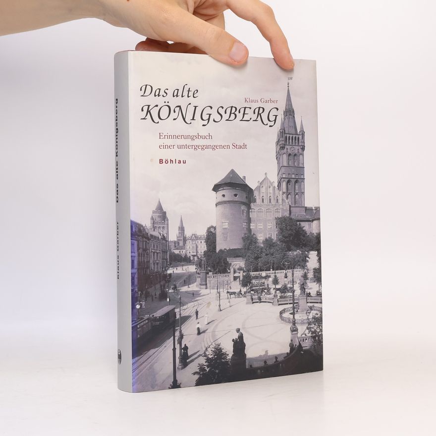 Klaus Garber Das alte Königsberg