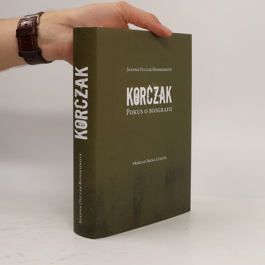 Joanna Olczak Ronikier Korczak: Pokus o biografii