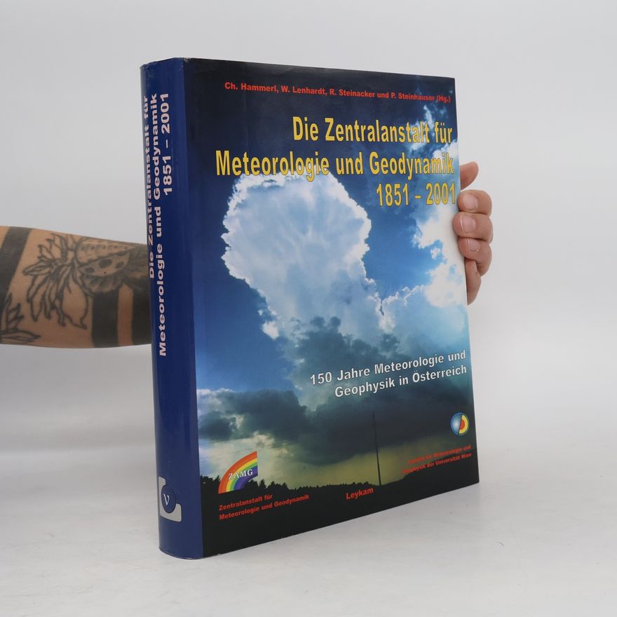 Kolektiv autorů Die Zentralanstalt für Meteorologie und Geodynamik 1851 - 2001