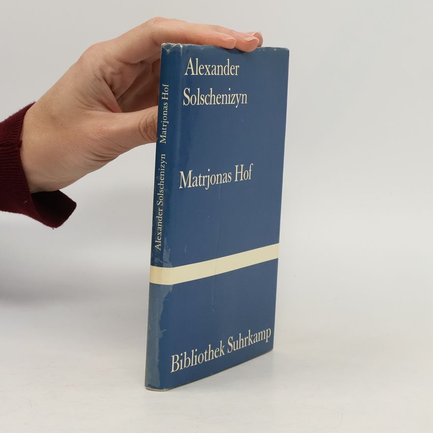 Alexander Issajewitsch Solschenizyn Matrjonas Hof
