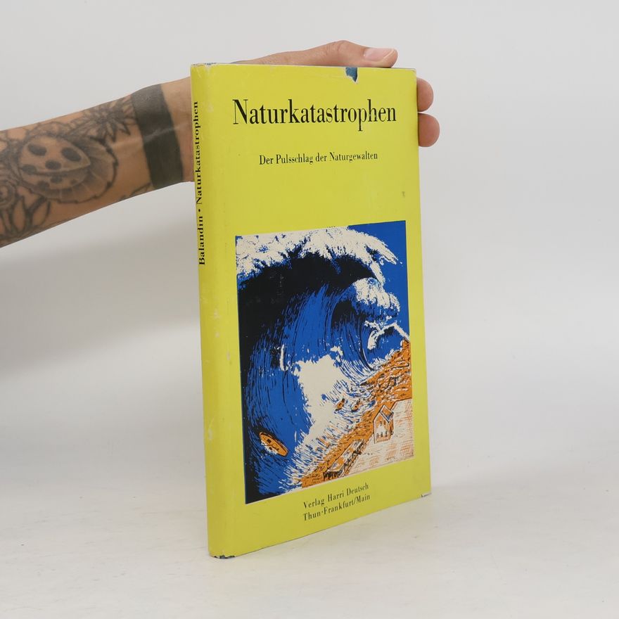 Rudolf Konstantinowitsch Balandin Naturkatastrophen