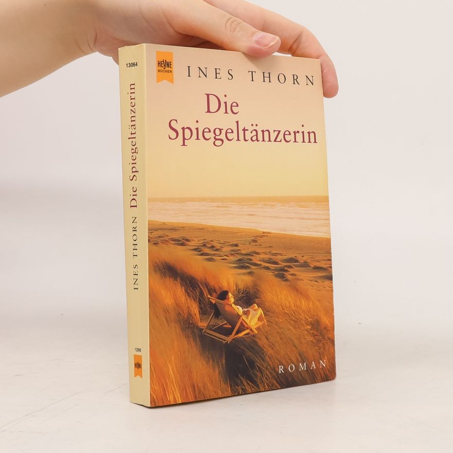 Ines Thorn Die Spiegeltänzerin