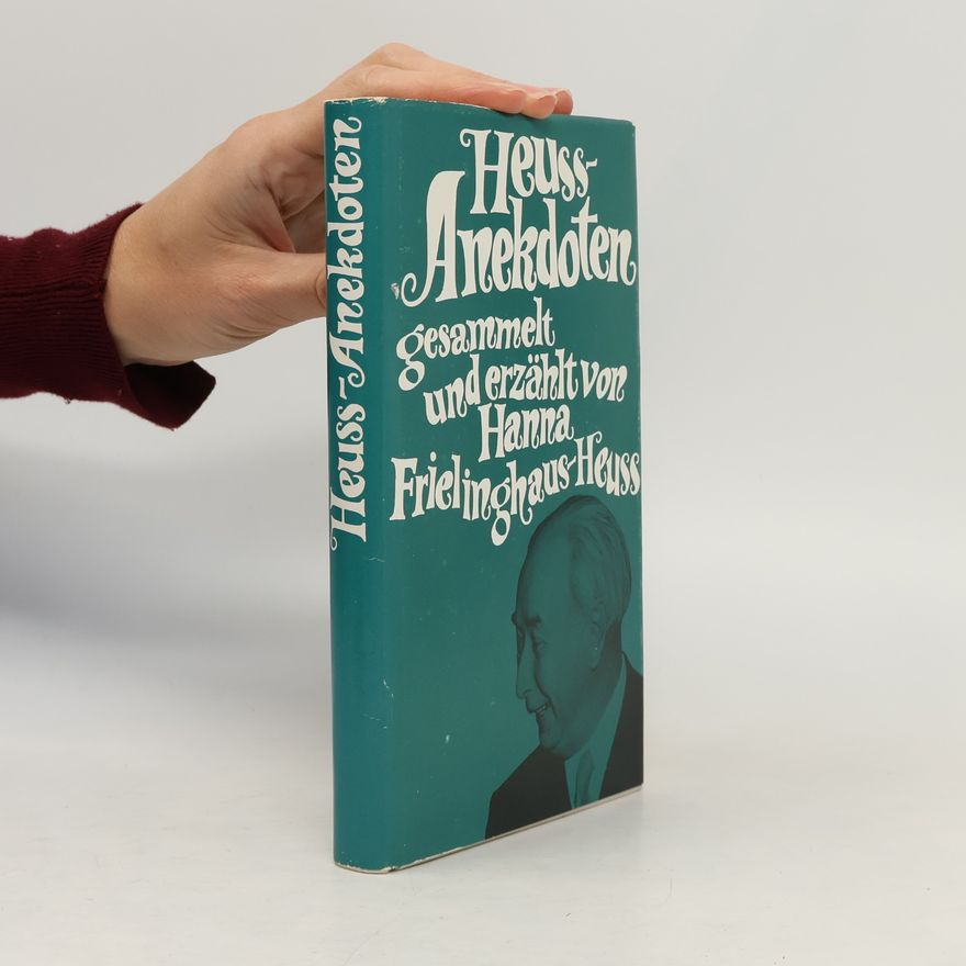 Hanna Frielinghaus-Heuss Heuss Anekdoten