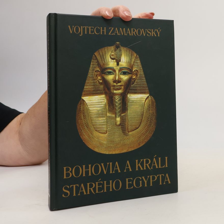Vojtech Zamarovský Bohovia a králi starého Egypta