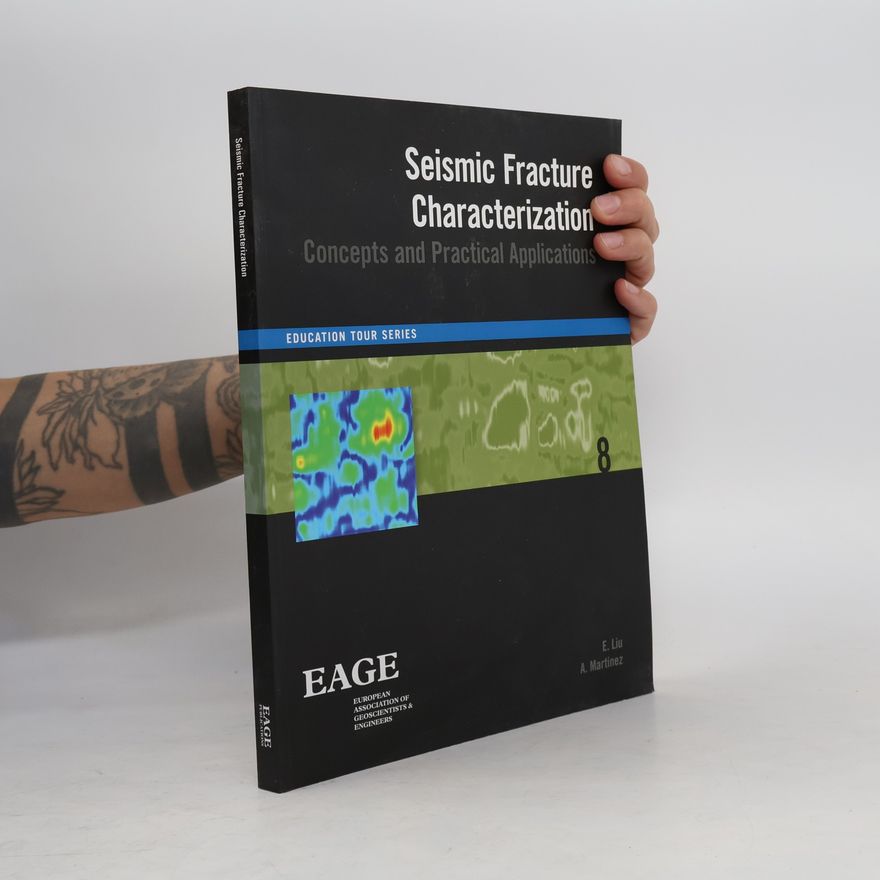 Enru Liu Education Tour Series - 8: Seismic Fracture Characterization