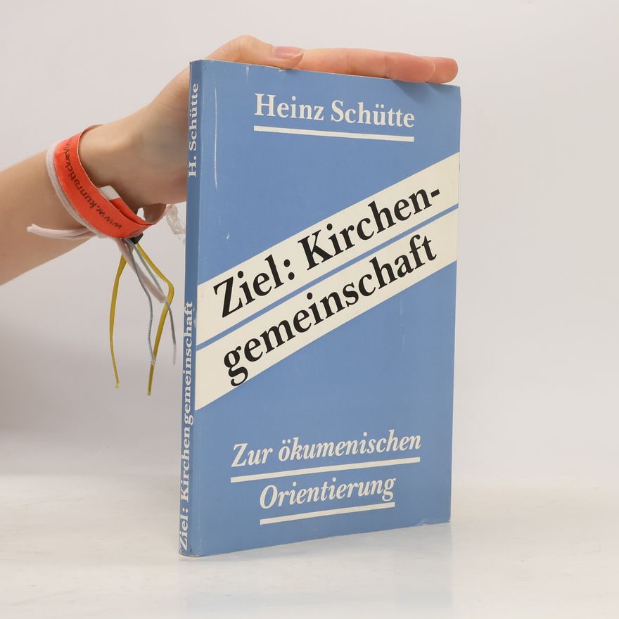 Heinz Schütte Ziel. Kirchengemeinschaft